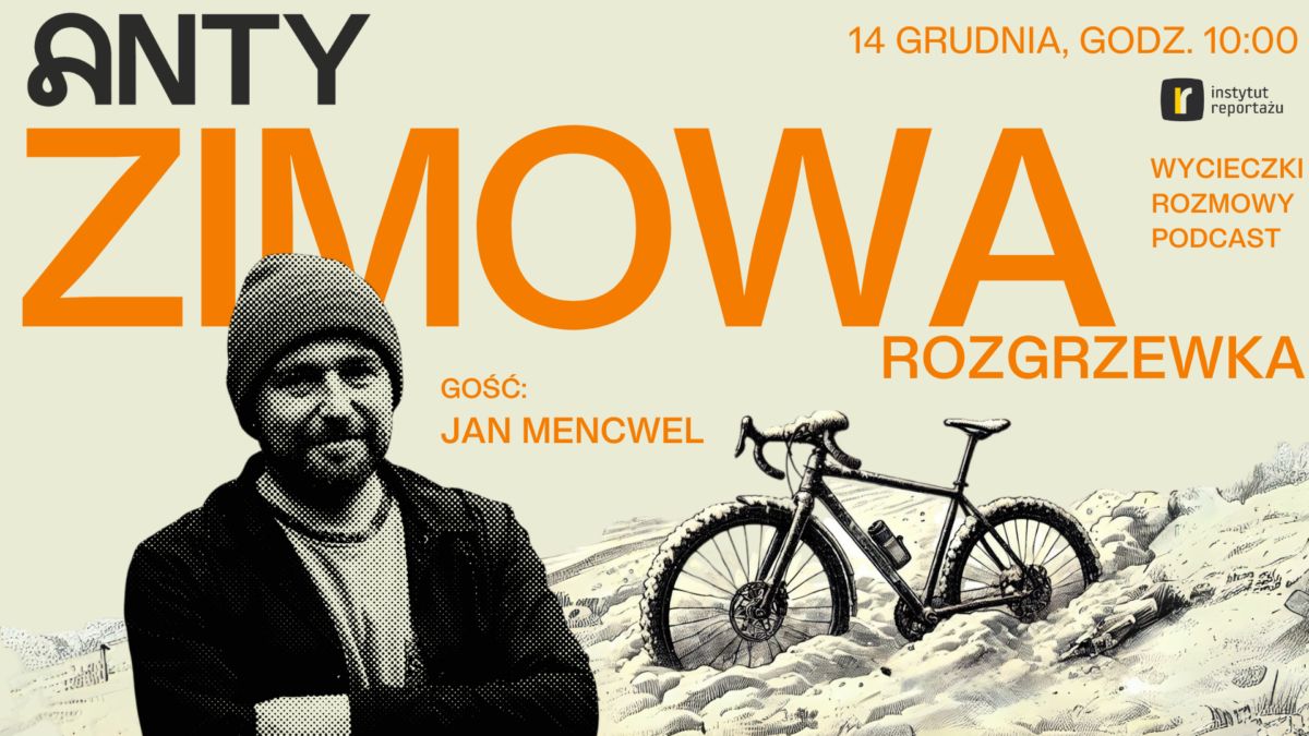 Plakat wydarzenia przedstawiający osobę stojącą obok roweru w śnieżnym otoczeniu. Tekst zawiera „Anty Zimowa Rozgrzewka”, „Gość: Jan Mencwel” i szczegóły wydarzenia.